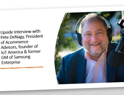 Upside Chat: Pete DeNagy, President of Acommence Advisors, Founder of IOT America, Former GM of Samsung Enterprise, on In-Stadium Experiences, 6G, NFT/Metaverse