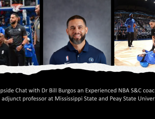 Upside Chat: Dr Bill Burgos, Experienced NBA S&C Coach and Adjunct Professor at Mississippi State and Austin Peay State University.