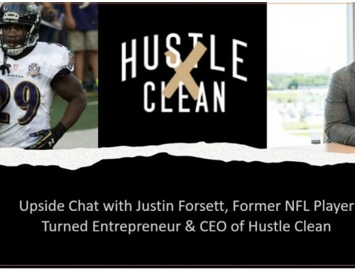 Upside Chat: Justin Forsett, Former NFL Player (Ravens/Seahawks), CEO of Hustle Clean, A Self Care Brand For Active Lifestyle on His Journey From the NFL to Shark Tank